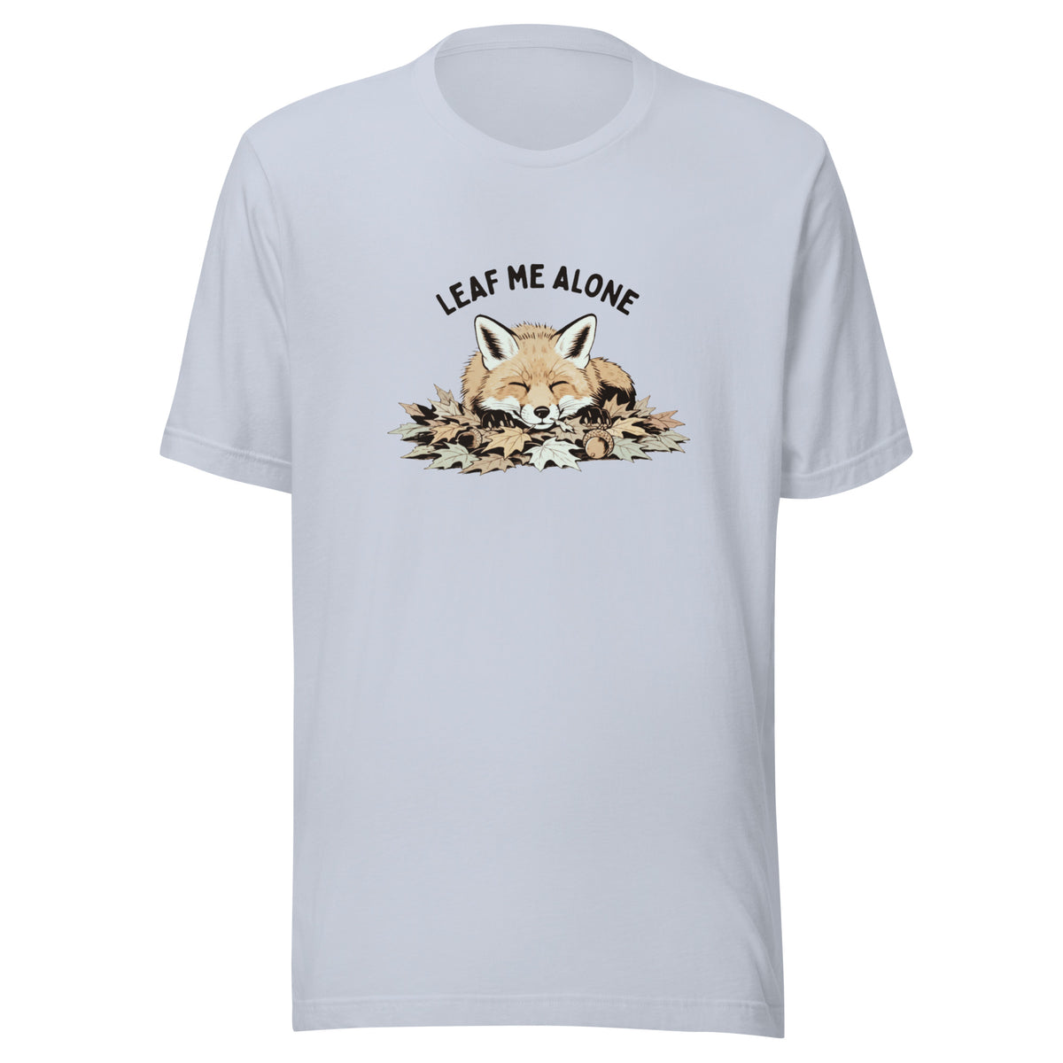 Leaf Me Alone (Fox) Everyday T-Shirt