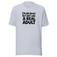 I'm an Adult But Not Like a Real Adult Everyday T-Shirt