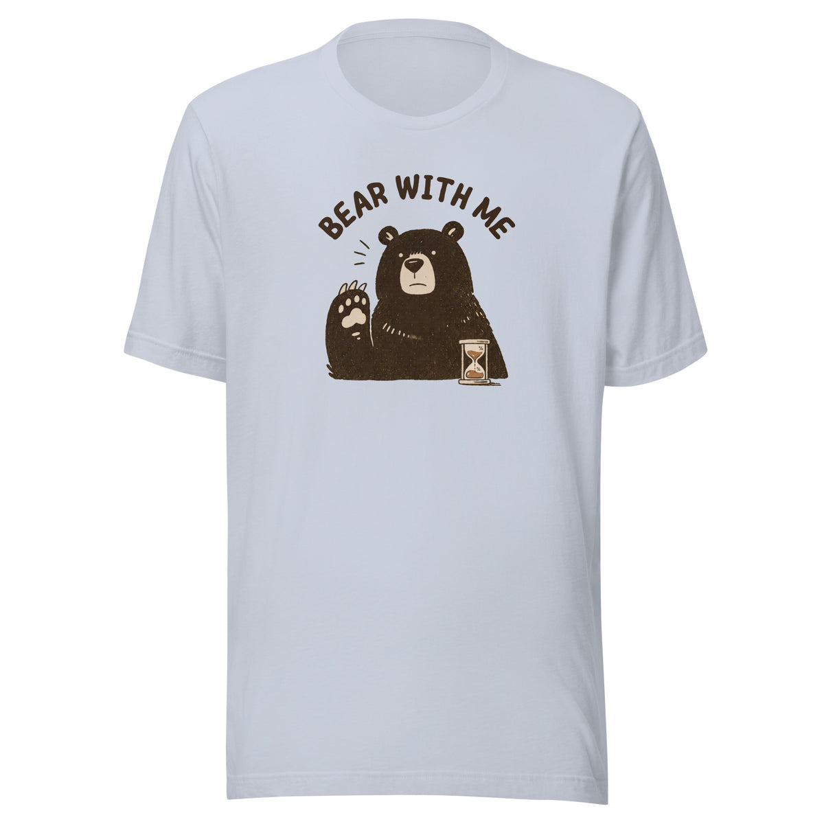 Bear with Me Everyday T-Shirt