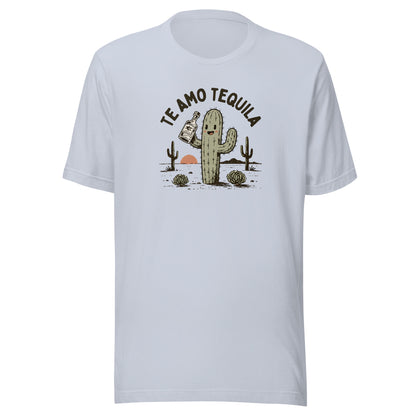 Te Amo Tequila Everyday T-Shirt