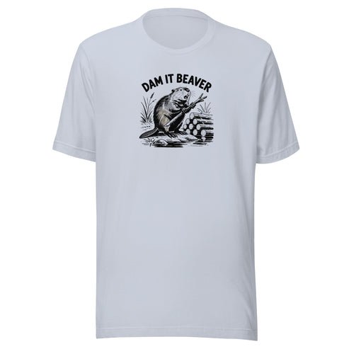 Dam It Beaver Everyday T-Shirt