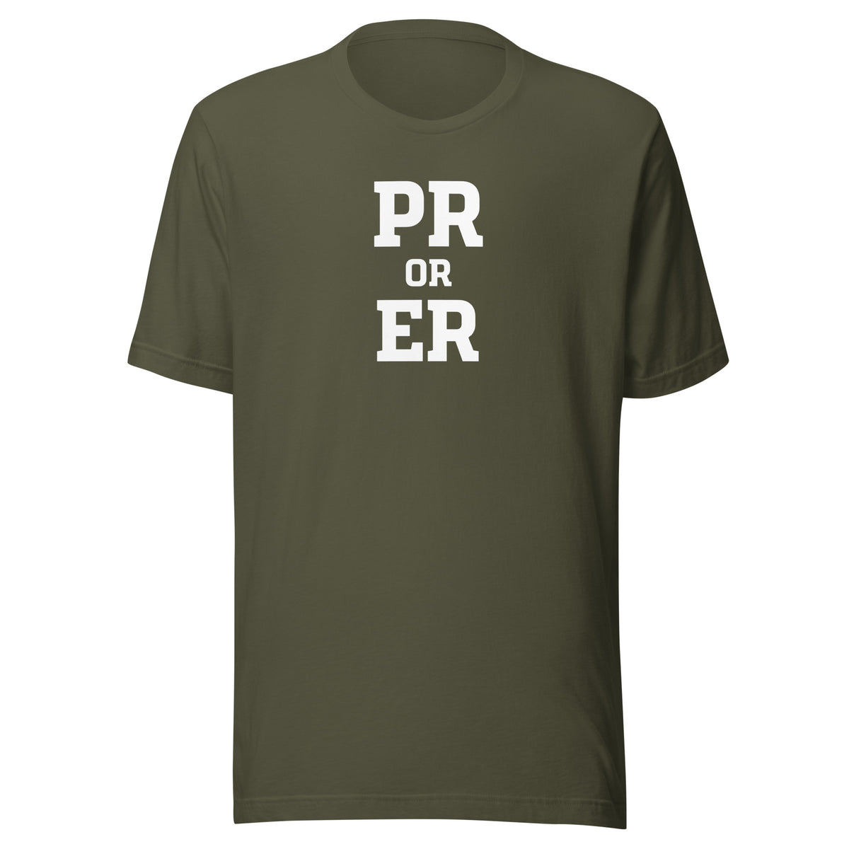 PR or ER Everyday T-Shirt