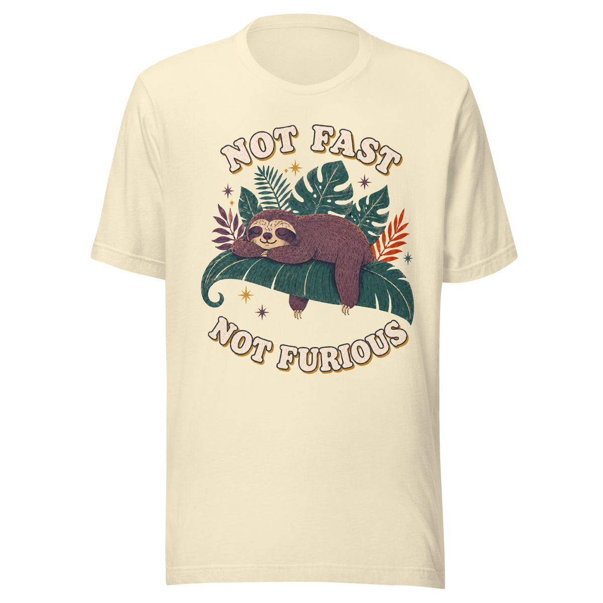 Not Fast Not Furious Everyday T-Shirt - Natural