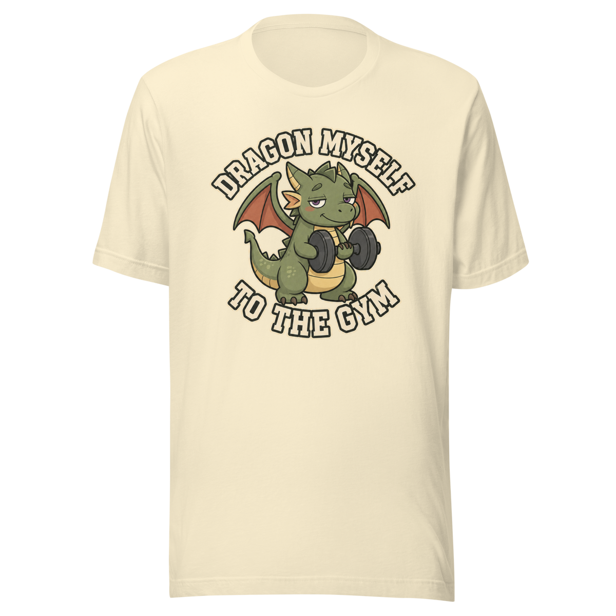 Dragon Myself to the Gym Everyday T-Shirt - Natural