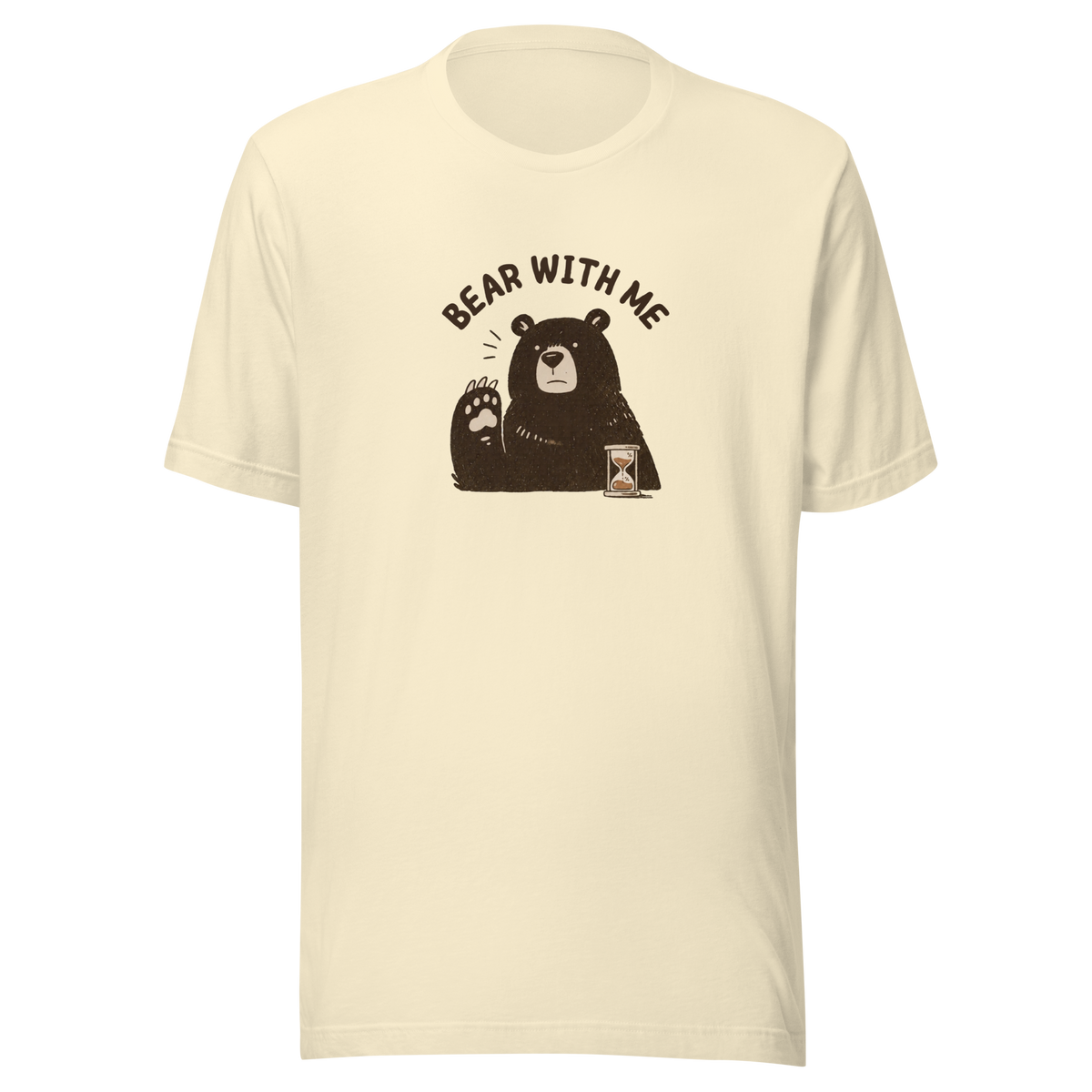 Bear with Me Everyday T-Shirt