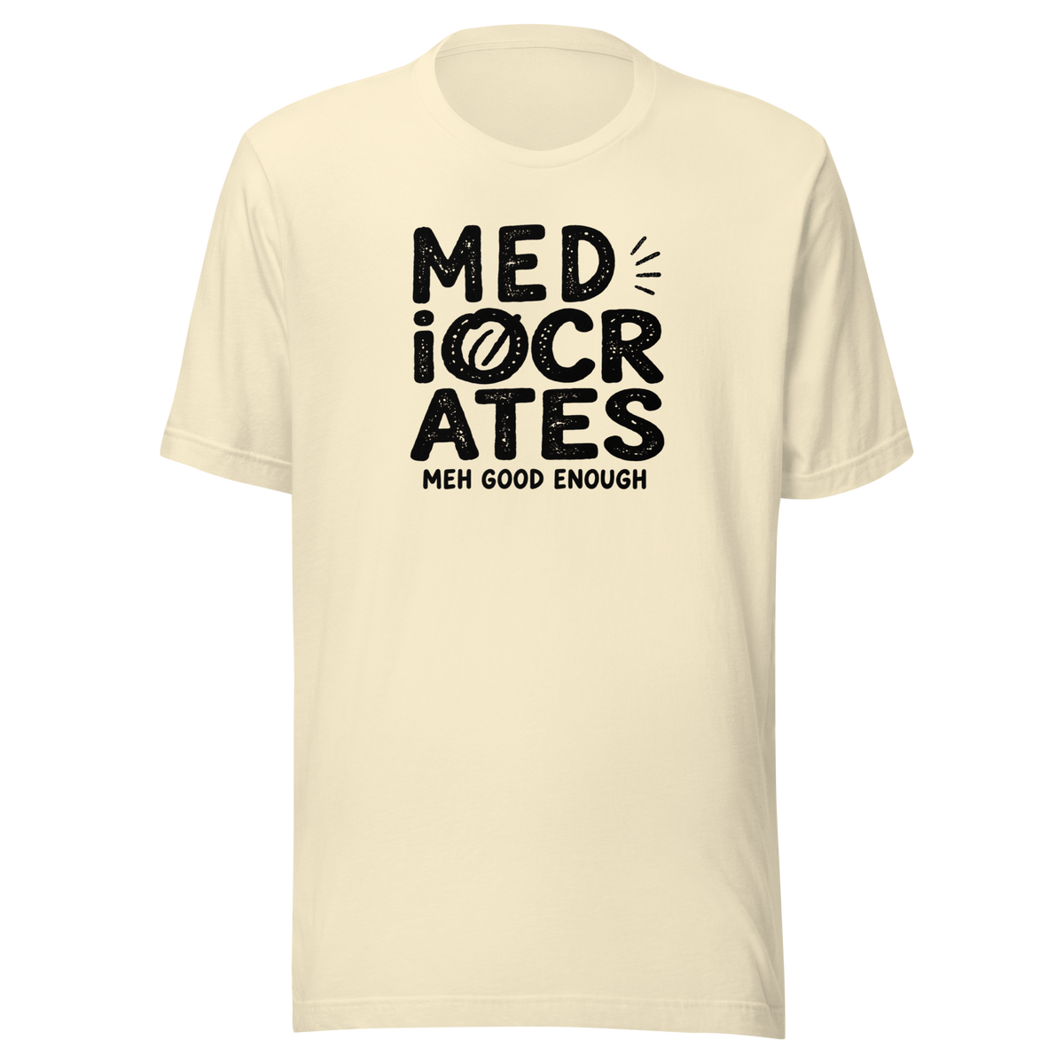 Mediocrates Everyday T-Shirt
