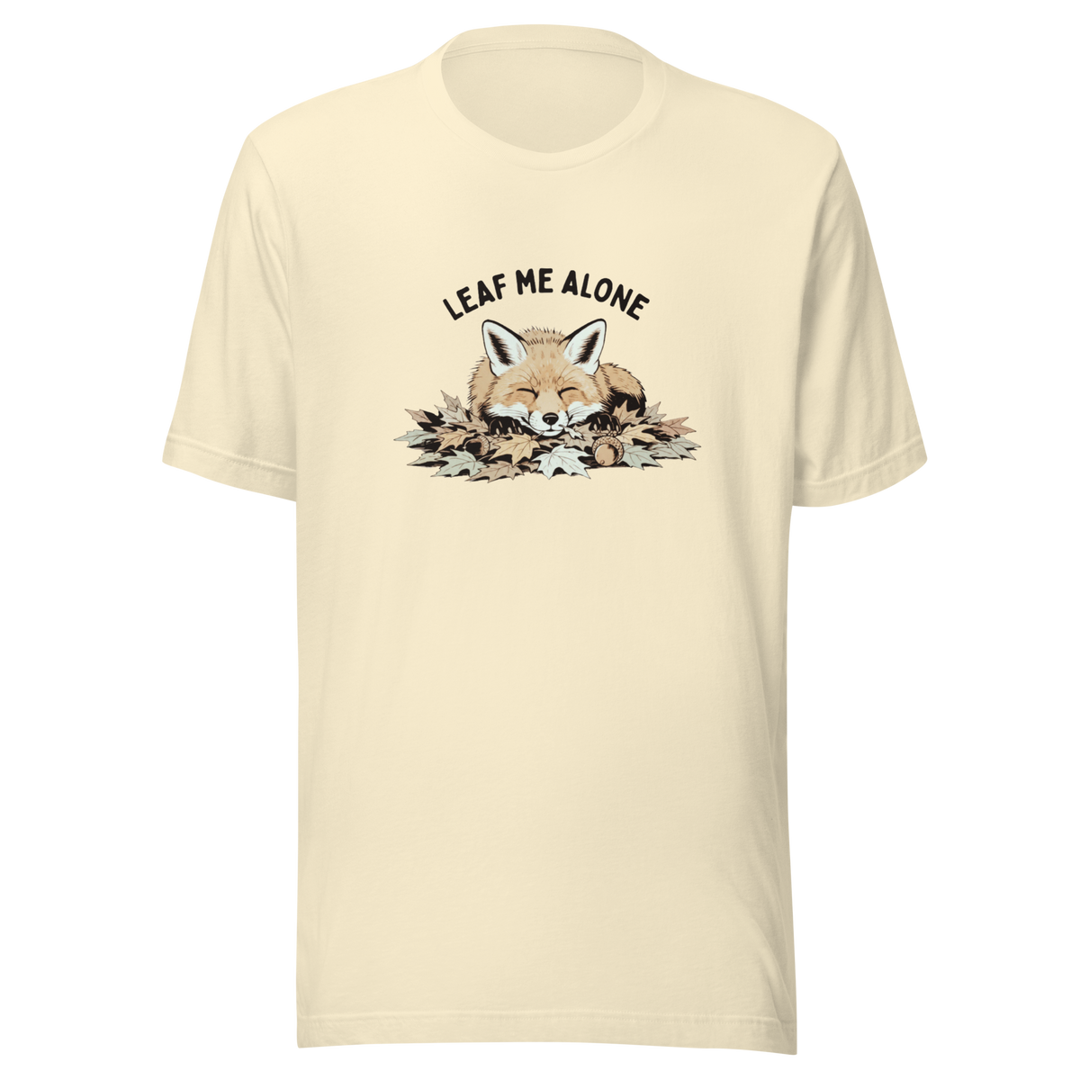 Leaf Me Alone (Fox) Everyday T-Shirt