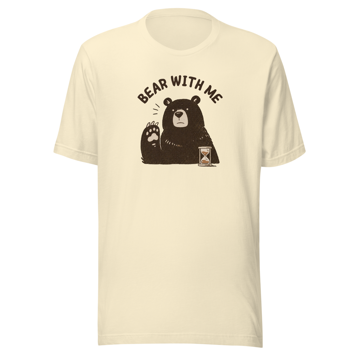 Bear with Me Everyday T-Shirt
