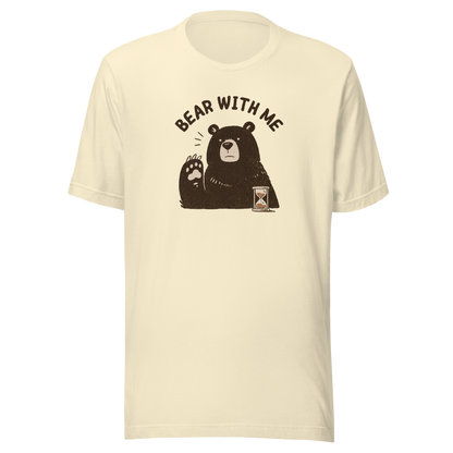 Bear with Me Everyday T-Shirt