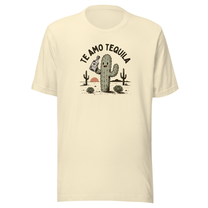 Te Amo Tequila Everyday T-Shirt