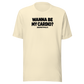 Wanna Be My Cardio? Everyday T-Shirt