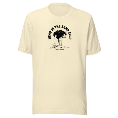Head in the Sand Club Everyday T-Shirt
