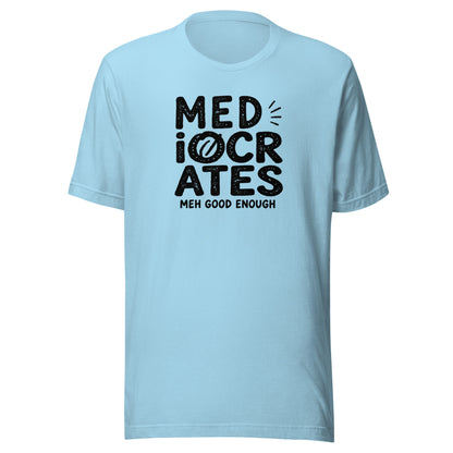Mediocrates Everyday T-Shirt