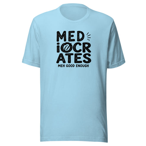 Mediocrates Everyday T-Shirt