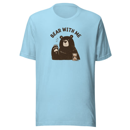 Bear with Me Everyday T-Shirt