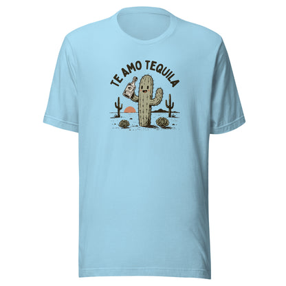 Te Amo Tequila Everyday T-Shirt