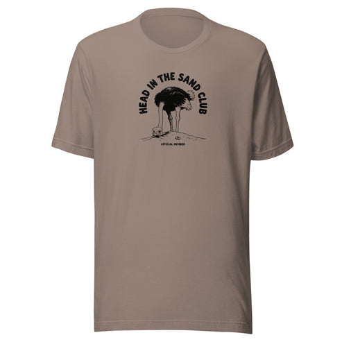 Head in the Sand Club Everyday T-Shirt