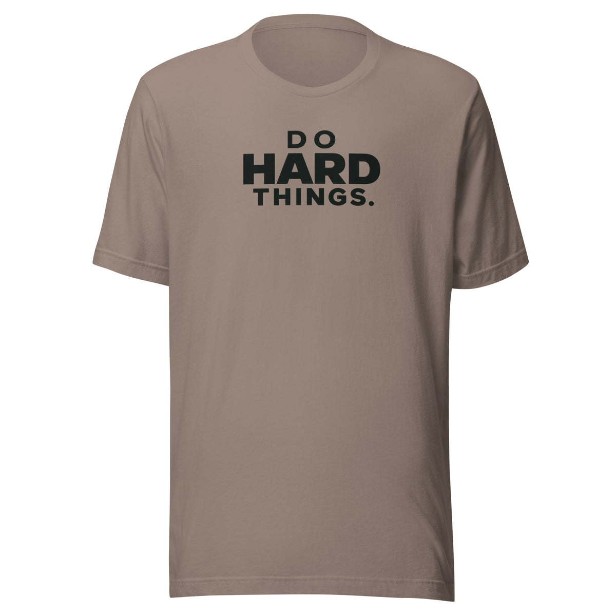 Do Hard Things Everyday T-Shirt