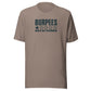 Burpees: Would Not Recommend Everyday T-Shirt