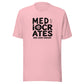 Mediocrates Everyday T-Shirt