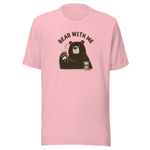 Bear with Me Everyday T-Shirt