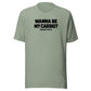 Wanna Be My Cardio? Everyday T-Shirt