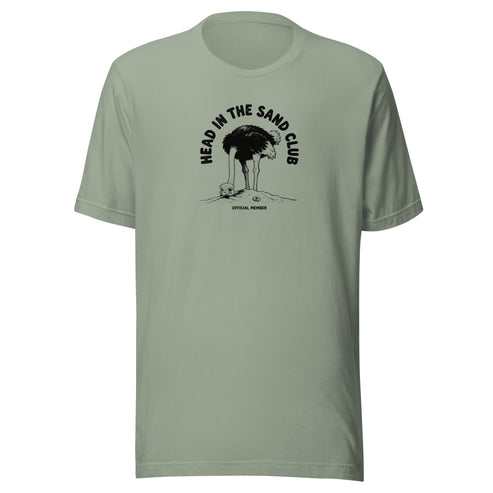 Head in the Sand Club Everyday T-Shirt