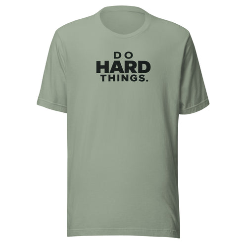 Do Hard Things Everyday T-Shirt