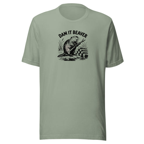 Dam It Beaver Everyday T-Shirt