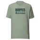 Burpees: Would Not Recommend Everyday T-Shirt