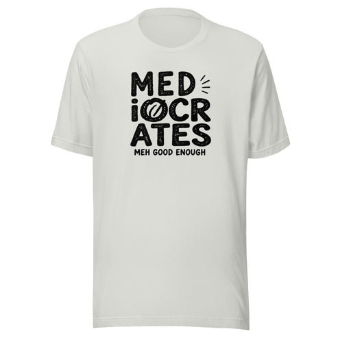 Mediocrates Everyday T-Shirt