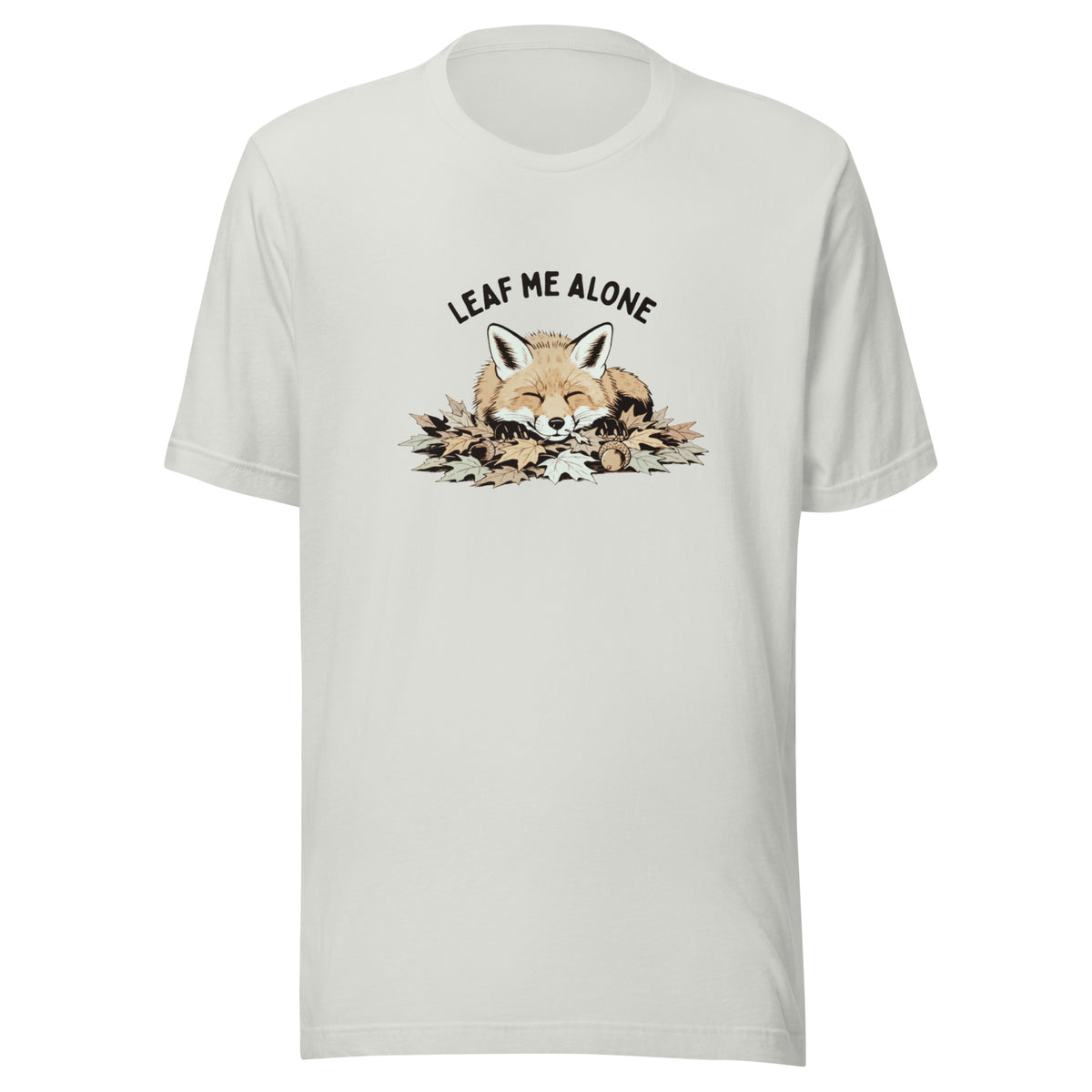 Leaf Me Alone (Fox) Everyday T-Shirt