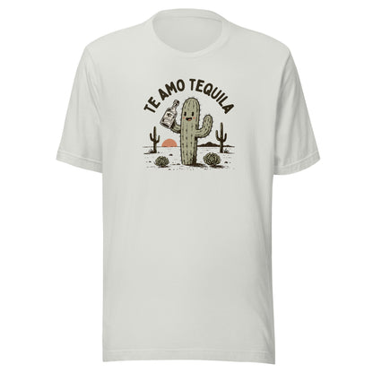 Te Amo Tequila Everyday T-Shirt