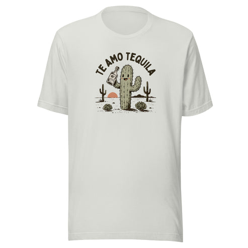 Te Amo Tequila Everyday T-Shirt