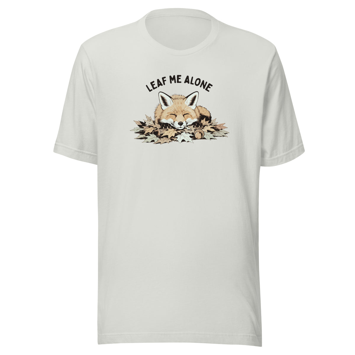 Leaf Me Alone (Fox) Everyday T-Shirt