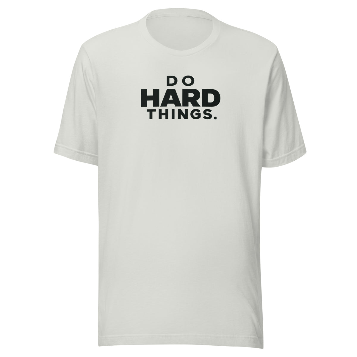 Do Hard Things Everyday T-Shirt