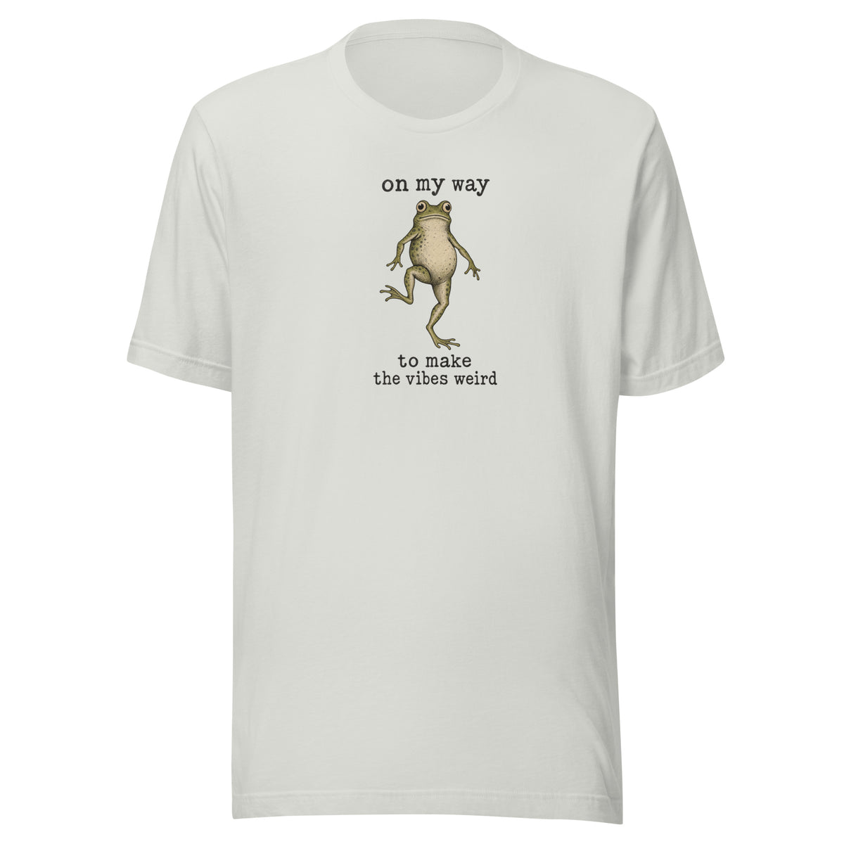 On My Way to Make the Vibes Weird Everyday T-Shirt