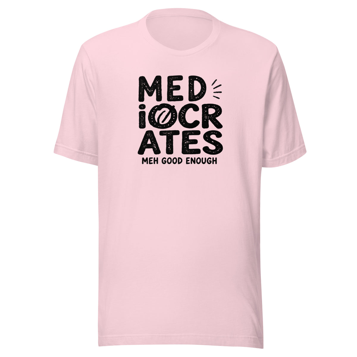 Mediocrates Everyday T-Shirt