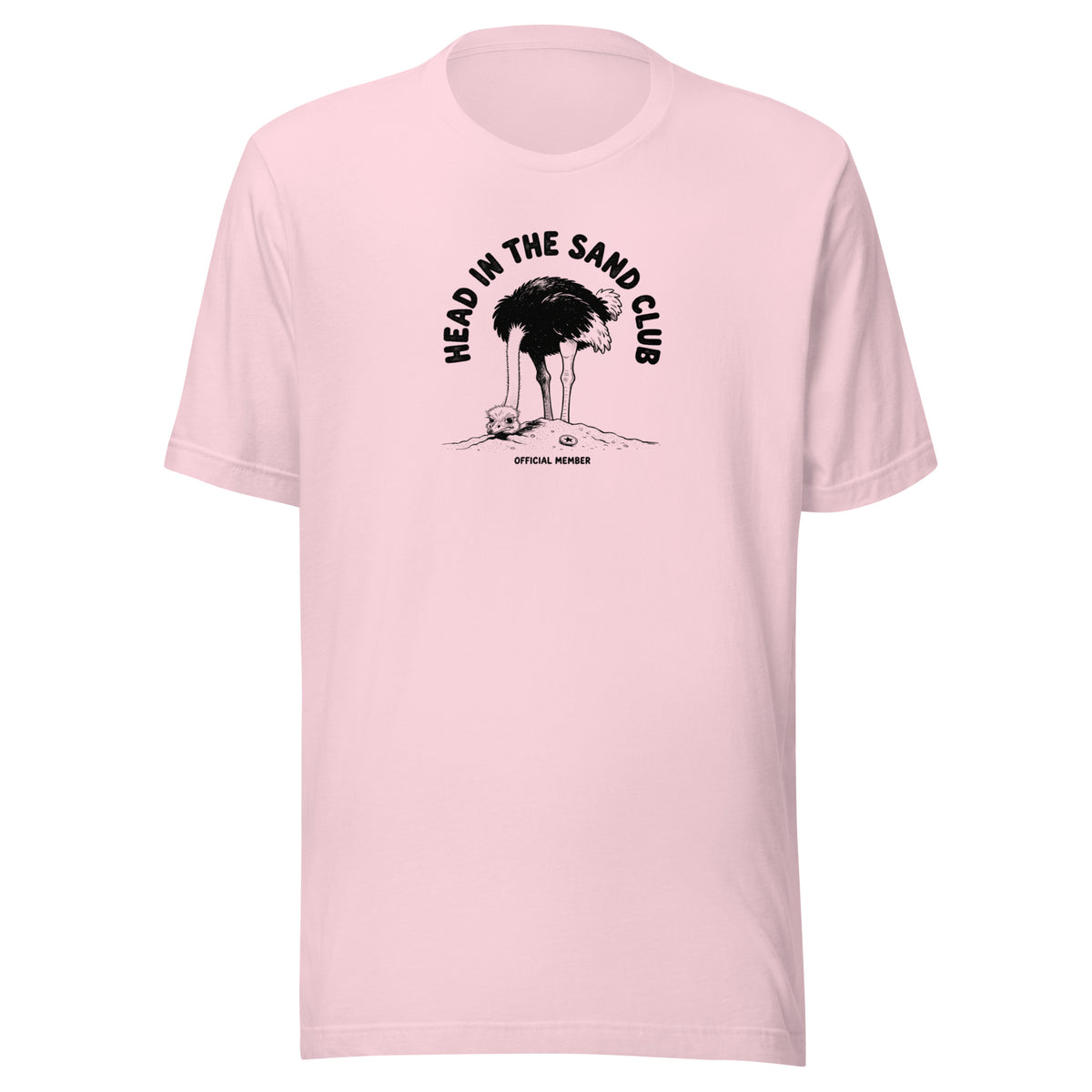 Head in the Sand Club Everyday T-Shirt