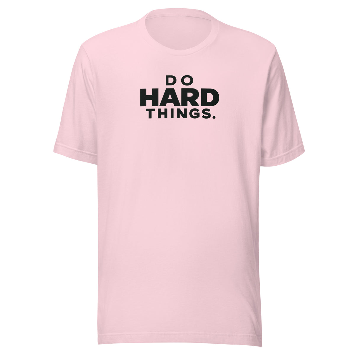 Do Hard Things Everyday T-Shirt