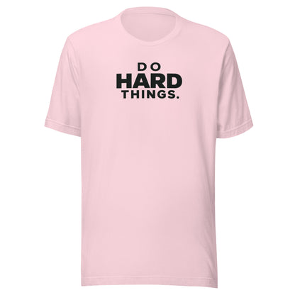 Do Hard Things Everyday T-Shirt