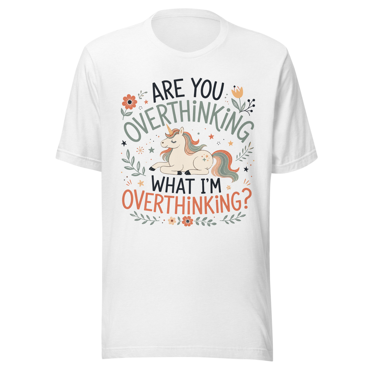 Are You Overthinking What I'm Overthinking Everyday T-Shirt - Solid White Blend