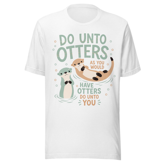 Do Unto Otters Everyday T-Shirt - Solid White Blend
