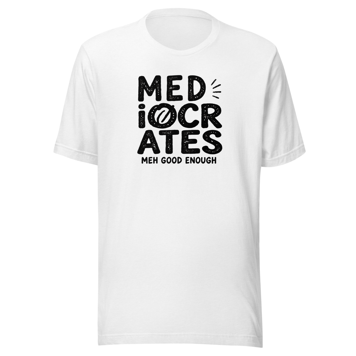Mediocrates Everyday T-Shirt