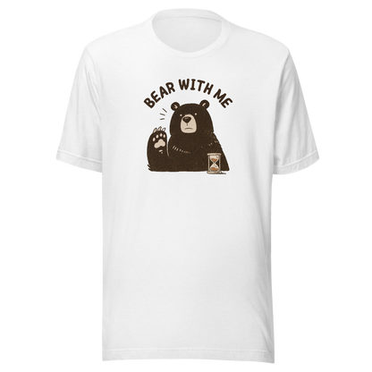 Bear with Me Everyday T-Shirt