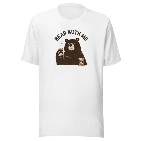 Bear with Me Everyday T-Shirt