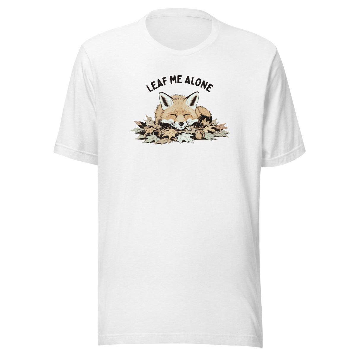 Leaf Me Alone (Fox) Everyday T-Shirt