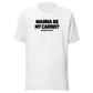 Wanna Be My Cardio? Everyday T-Shirt