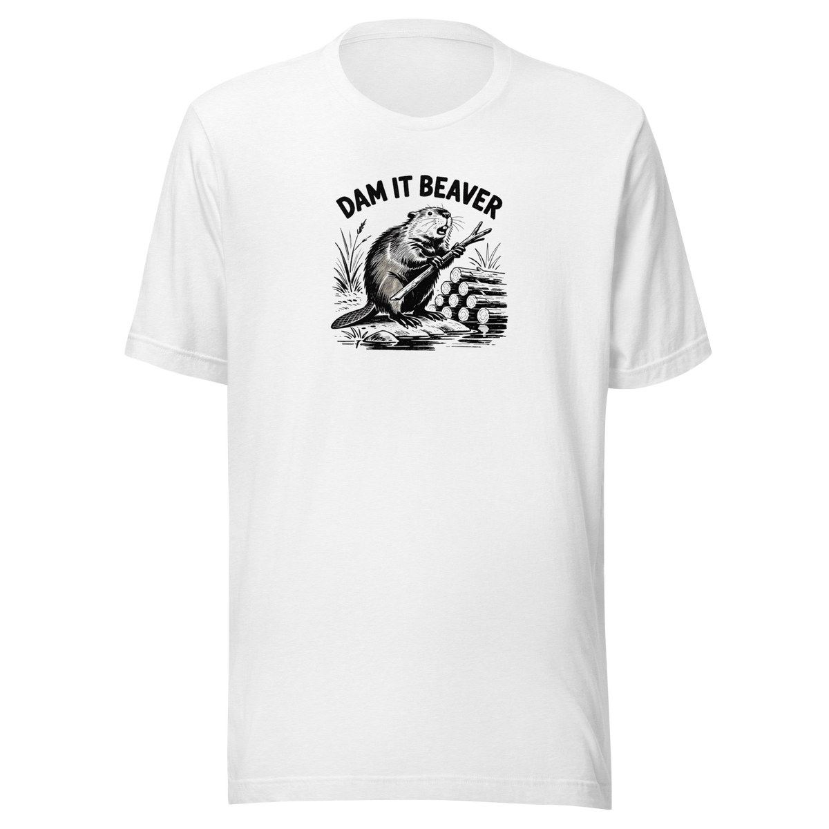 Dam It Beaver Everyday T-Shirt