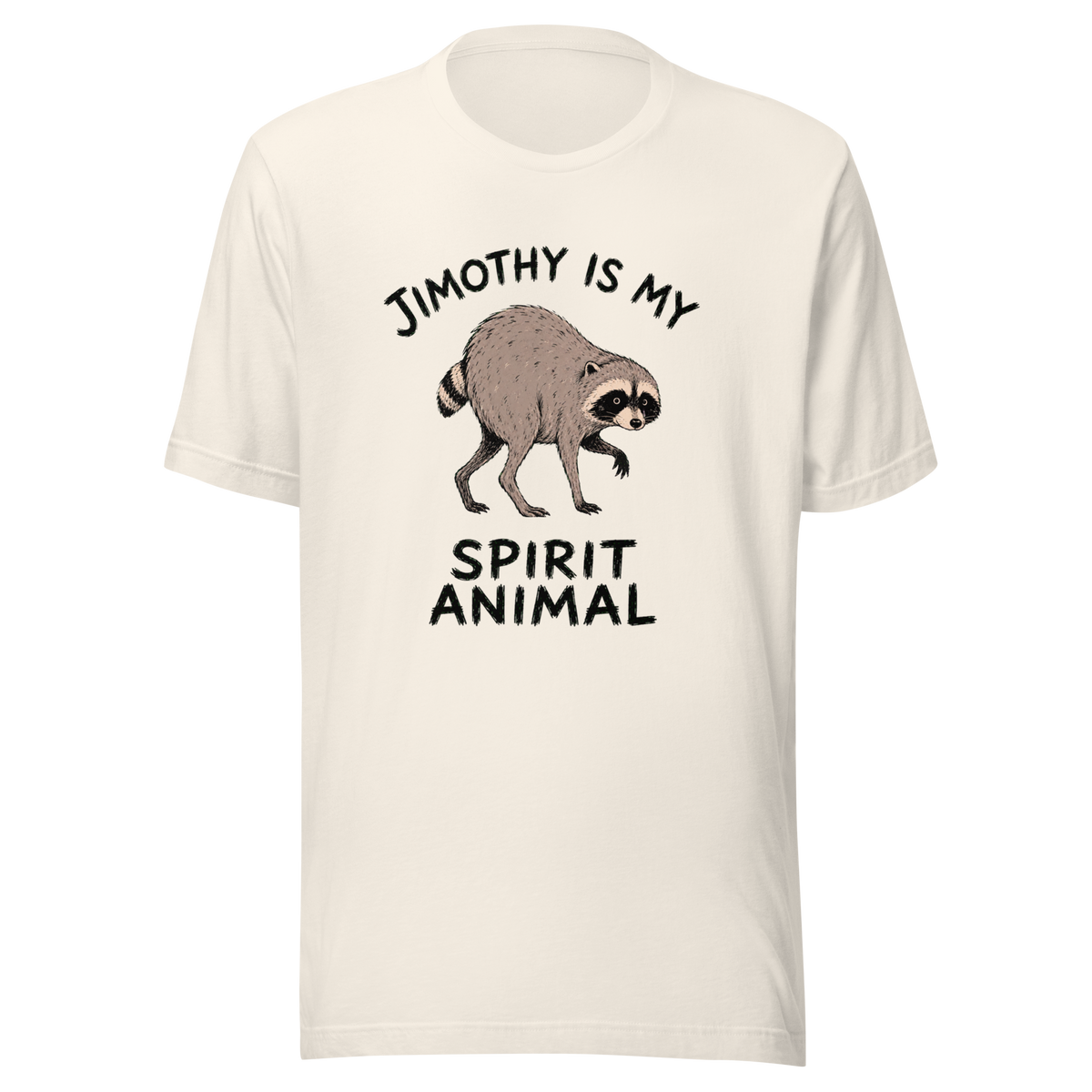Jimothy Is My Spirit Animal Everyday T-Shirt - Vintage White